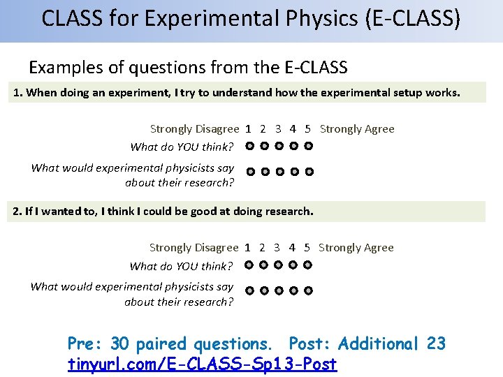CLASS for Experimental Physics (E-CLASS) Examples of questions from the E-CLASS 1. When doing
