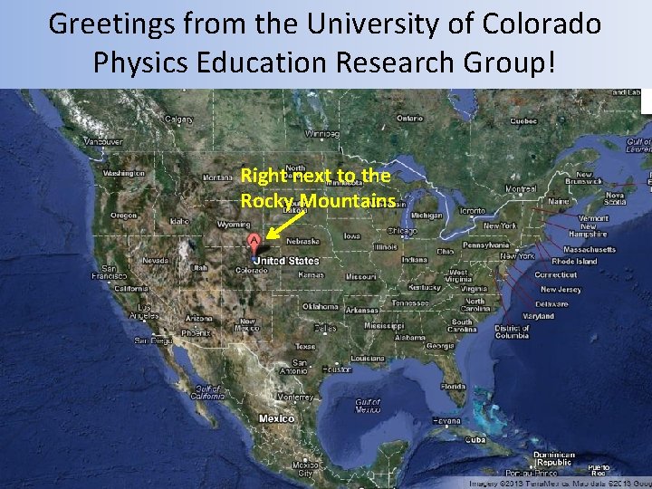 Greetings from the University of Colorado Physics Education Research Group! Right next to the