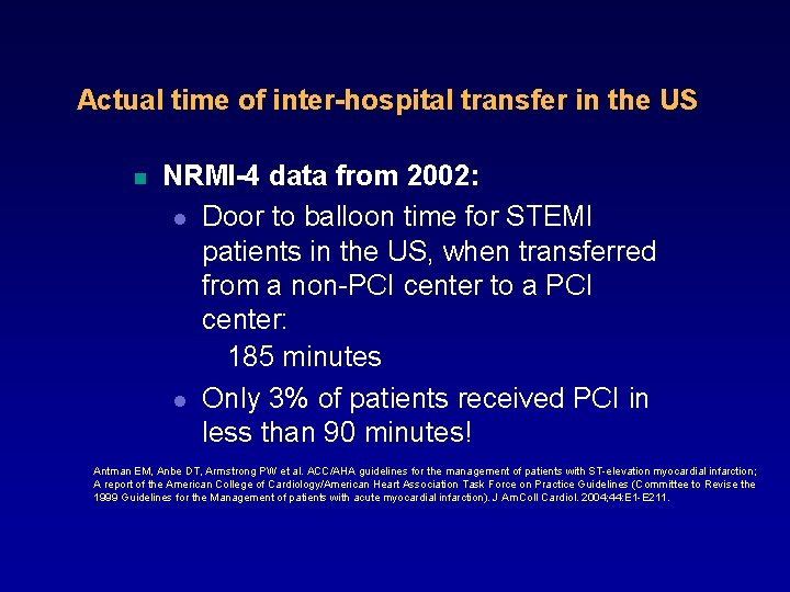 Actual time of inter-hospital transfer in the US n NRMI-4 data from 2002: l