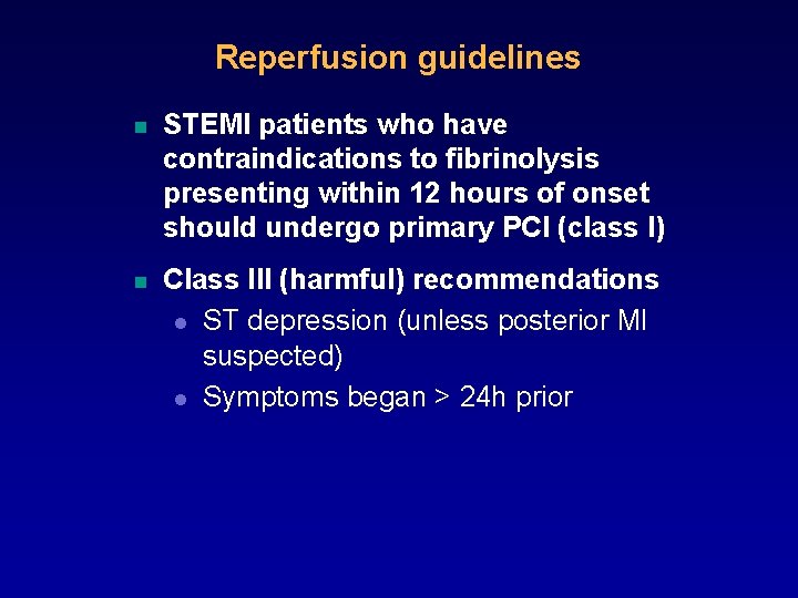 Reperfusion guidelines n STEMI patients who have contraindications to fibrinolysis presenting within 12 hours