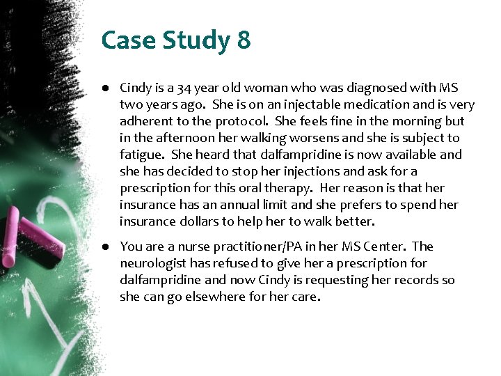 Case Study 8 ● Cindy is a 34 year old woman who was diagnosed
