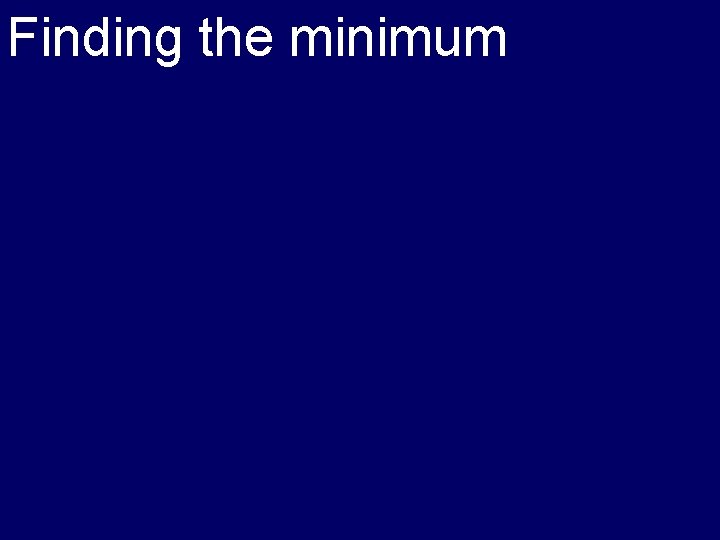 Finding the minimum 