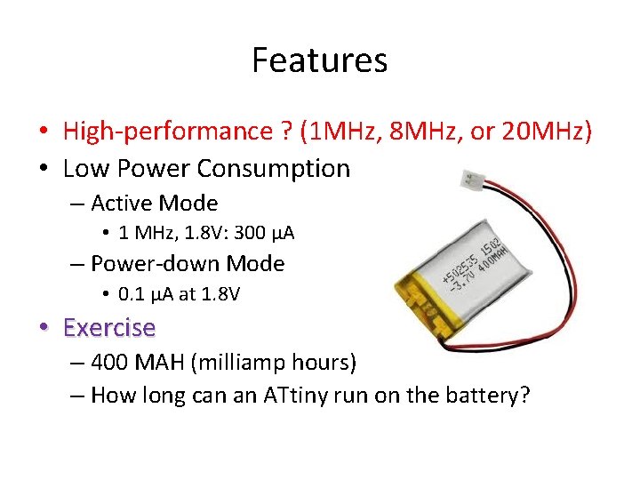 Features • High-performance ? (1 MHz, 8 MHz, or 20 MHz) • Low Power