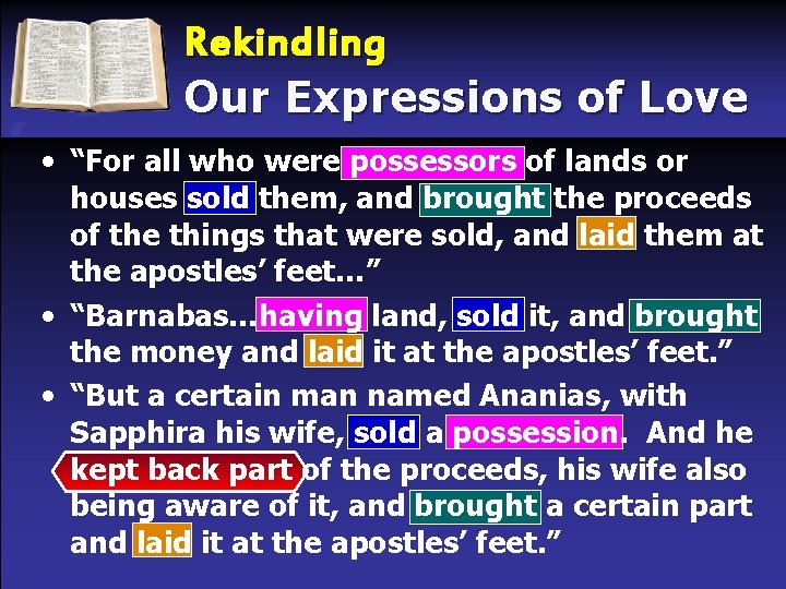 Rekindling Our Expressions of Love • “For all who were possessors of lands or