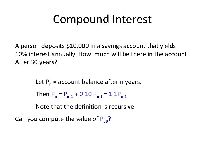 Compound Interest A person deposits $10, 000 in a savings account that yields 10%