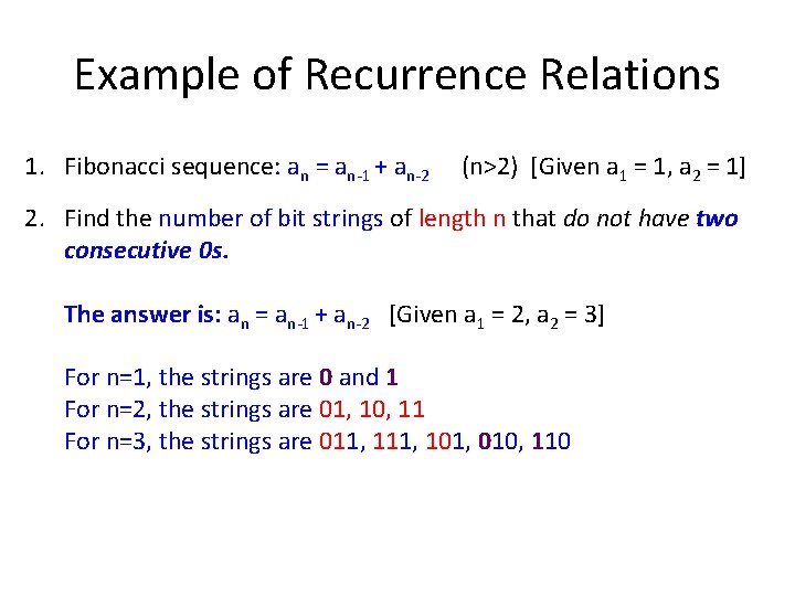 Example of Recurrence Relations 1. Fibonacci sequence: an = an-1 + an-2 (n>2) [Given