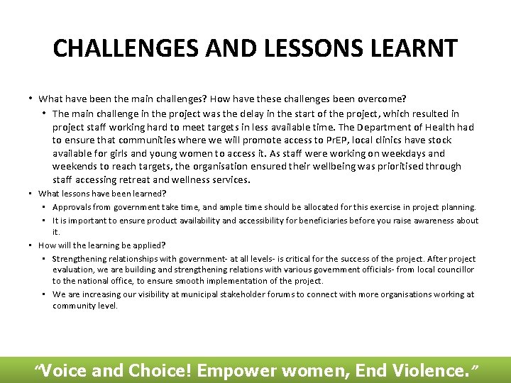 CHALLENGES AND LESSONS LEARNT • What have been the main challenges? How have these