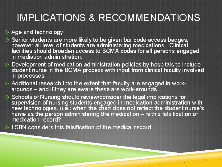 IMPLICATIONS & RECOMMENDATIONS Age and technology Senior students are more likely to be given