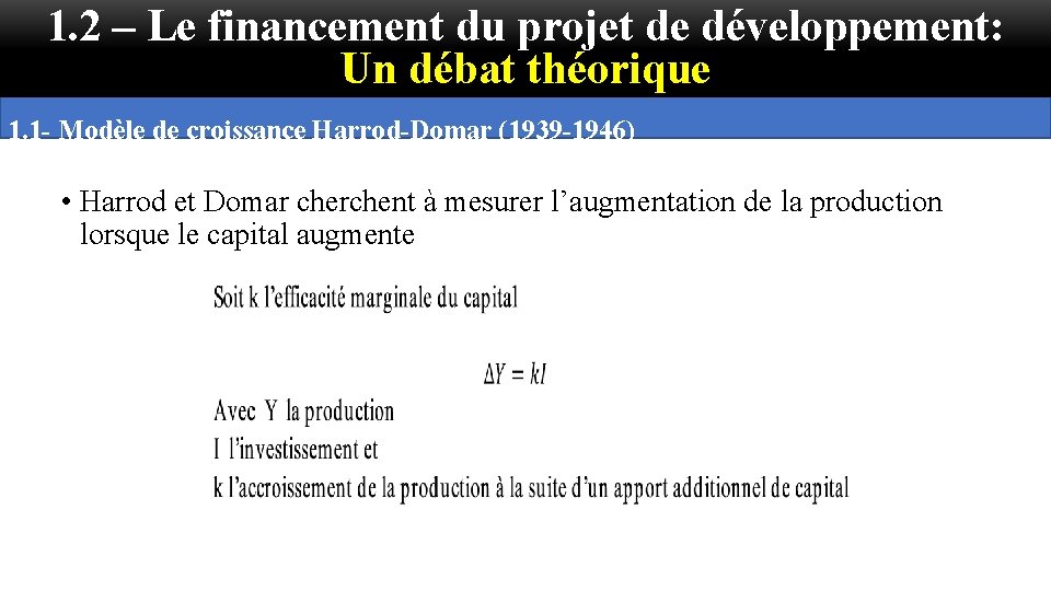 1. 2 – Le financement du projet de développement: Un débat théorique 1. 1