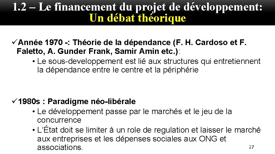 1. 2 – Le financement du projet de développement: Un débat théorique üAnnée 1970