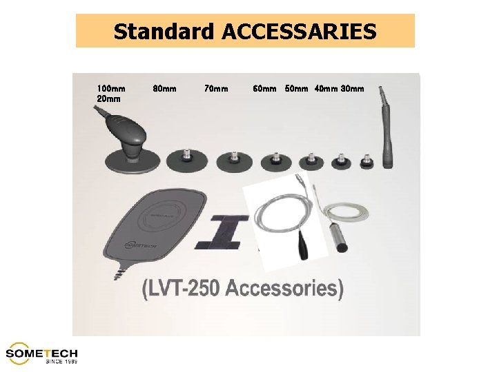 Standard ACCESSARIES 100 mm 20 mm 80 mm 70 mm 60 mm 50 mm