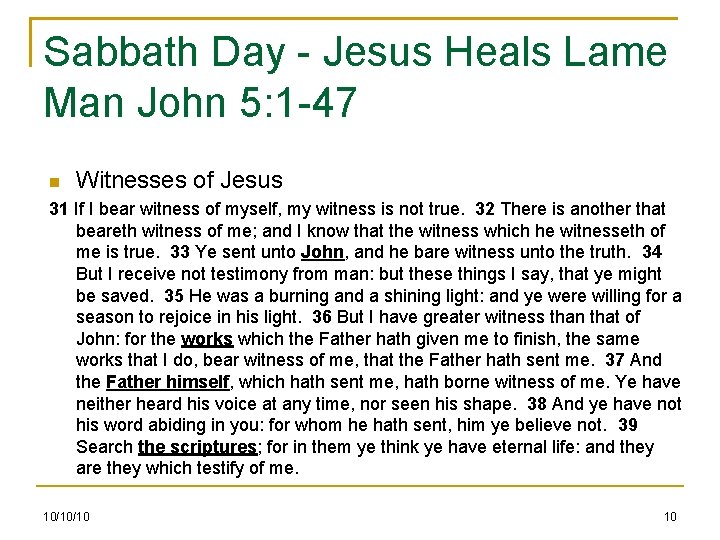 Sabbath Day - Jesus Heals Lame Man John 5: 1 -47 Witnesses of Jesus