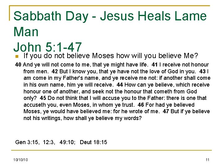 Sabbath Day - Jesus Heals Lame Man John 5: 1 -47 If you do