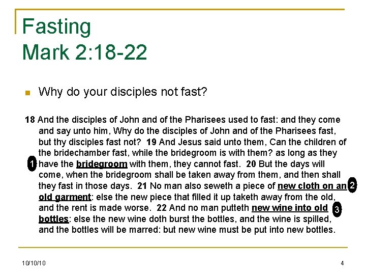 Fasting Mark 2: 18 -22 Why do your disciples not fast? 18 And the