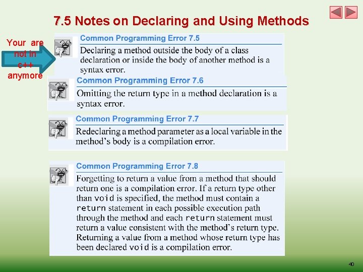 7. 5 Notes on Declaring and Using Methods Your are not in c++ anymore