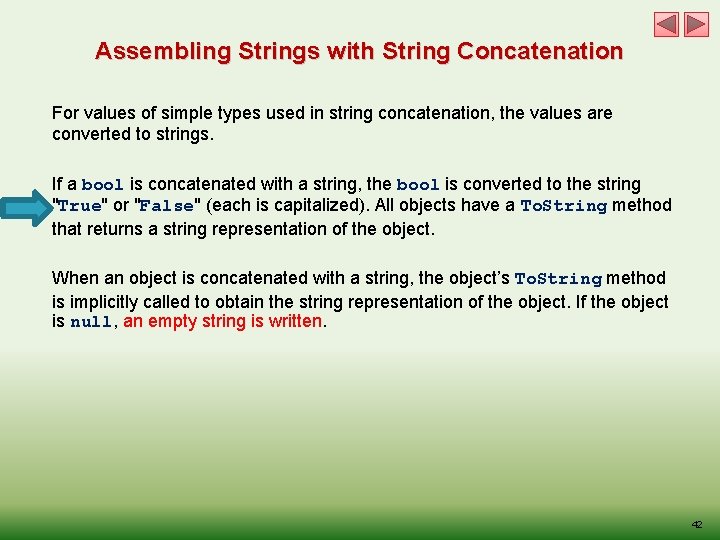 Assembling Strings with String Concatenation For values of simple types used in string concatenation,