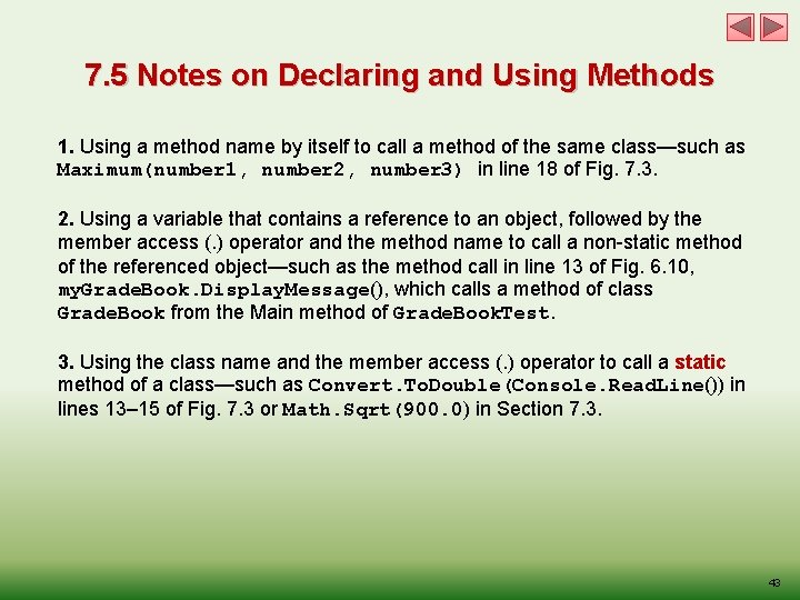 7. 5 Notes on Declaring and Using Methods 1. Using a method name by