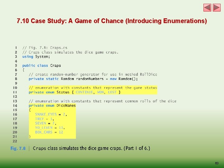 7. 10 Case Study: A Game of Chance (Introducing Enumerations) 63 
