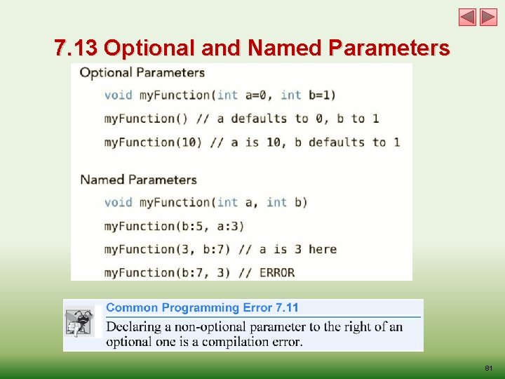 7. 13 Optional and Named Parameters 81 