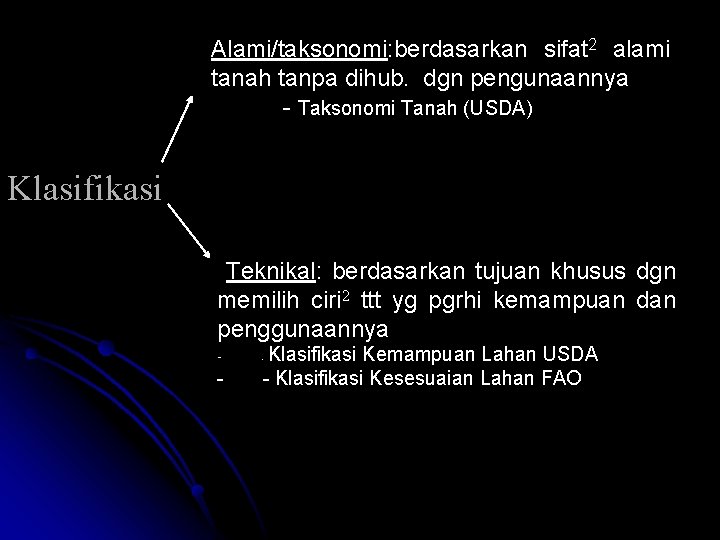 Alami/taksonomi: berdasarkan sifat 2 alami tanah tanpa dihub. dgn pengunaannya - Taksonomi Tanah (USDA)