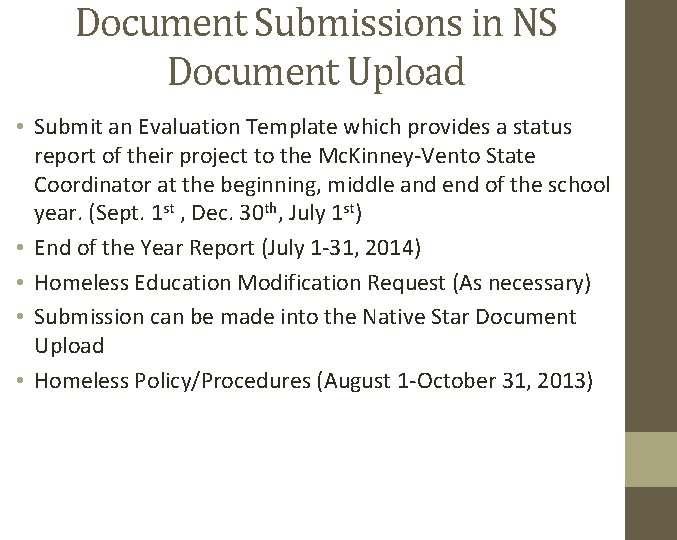 Document Submissions in NS Document Upload • Submit an Evaluation Template which provides a