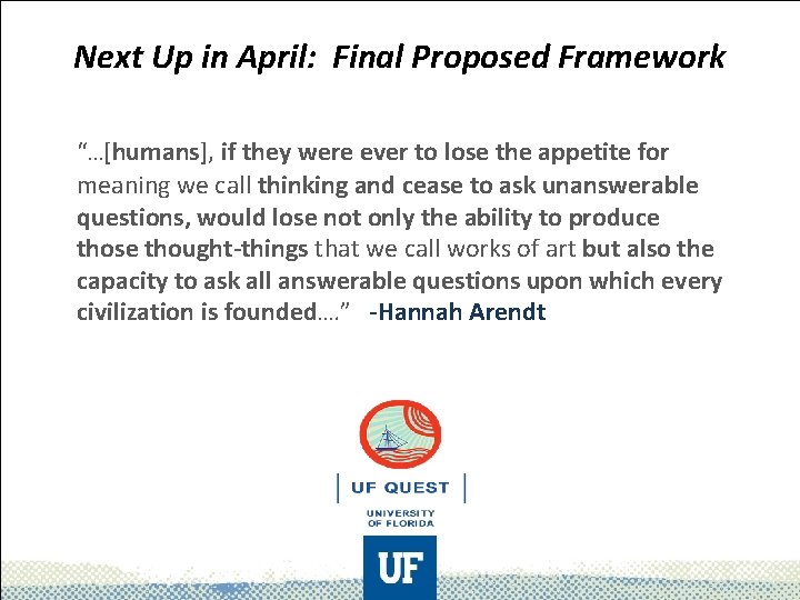 Next Up in April: Final Proposed Framework “…[humans], if they were ever to lose