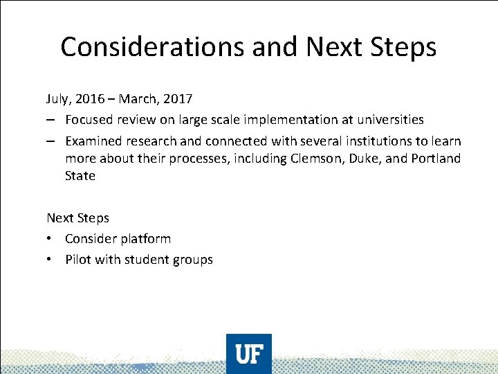 Considerations and Next Steps July, 2016 – March, 2017 – Focused review on large