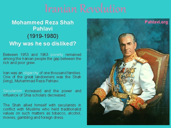Iranian Revolution Mohammed Reza Shah Pahlavi (1919 -1980) Why was he so disliked? Between