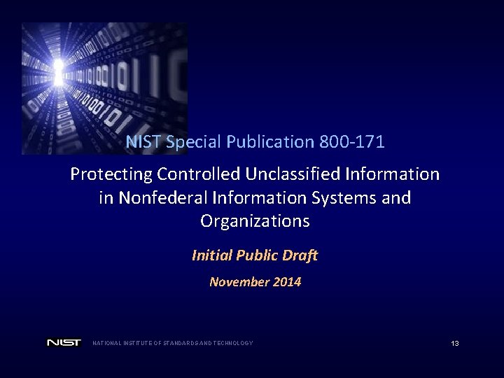 NIST Special Publication 800 -171 Protecting Controlled Unclassified Information in Nonfederal Information Systems and