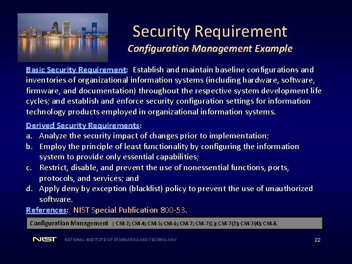 Security Requirement Configuration Management Example Basic Security Requirement: Establish and maintain baseline configurations and
