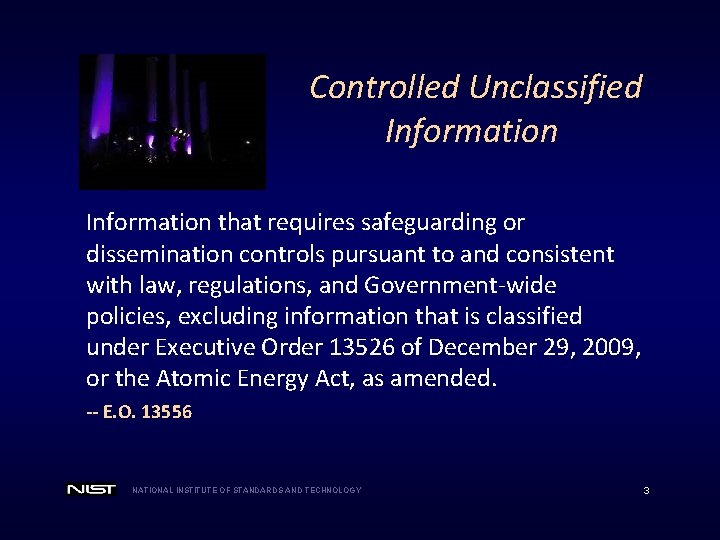 Controlled Unclassified Information that requires safeguarding or dissemination controls pursuant to and consistent with