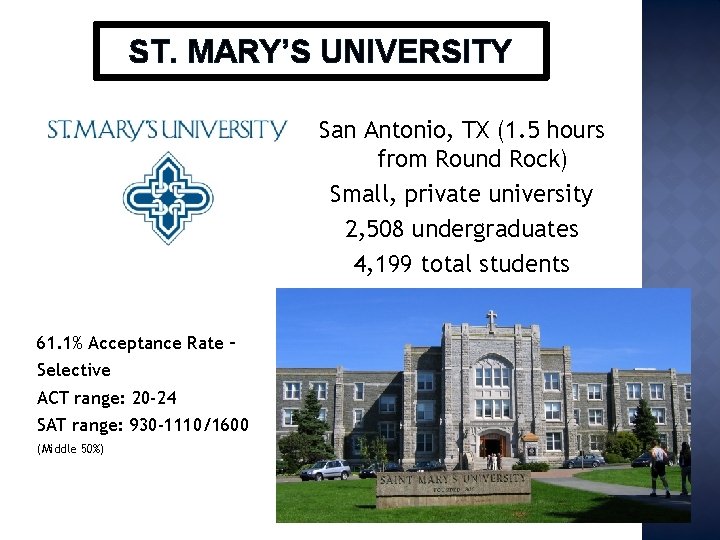 ST. MARY’S UNIVERSITY San Antonio, TX (1. 5 hours from Round Rock) Small, private