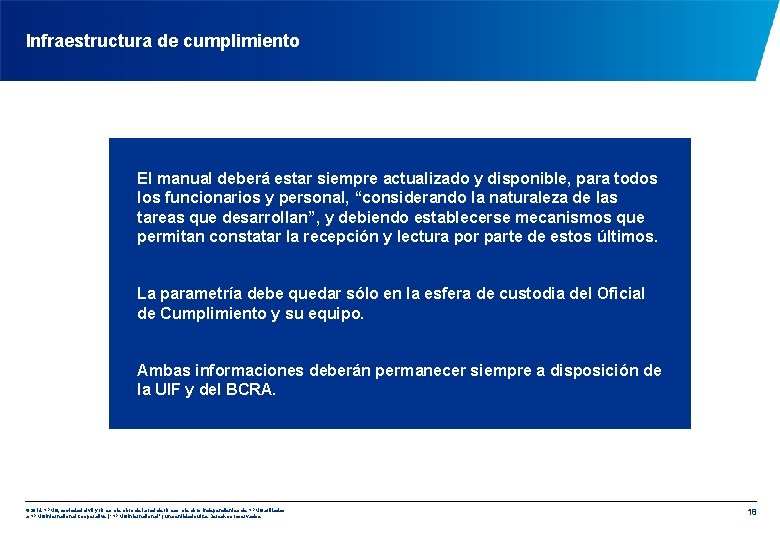 Infraestructura de cumplimiento El manual deberá estar siempre actualizado y disponible, para todos los