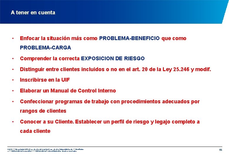 A tener en cuenta • Enfocar la situación más como PROBLEMA-BENEFICIO que como PROBLEMA-CARGA