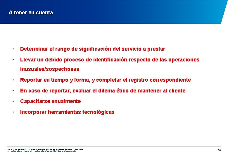 A tener en cuenta • Determinar el rango de significación del servicio a prestar