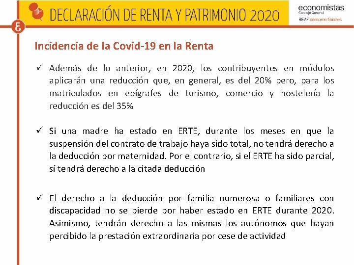 Incidencia de la Covid-19 en la Renta Además de lo anterior, en 2020, los