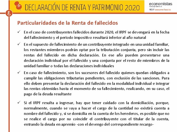 Particularidades de la Renta de fallecidos En el caso de contribuyentes fallecidos durante 2020,