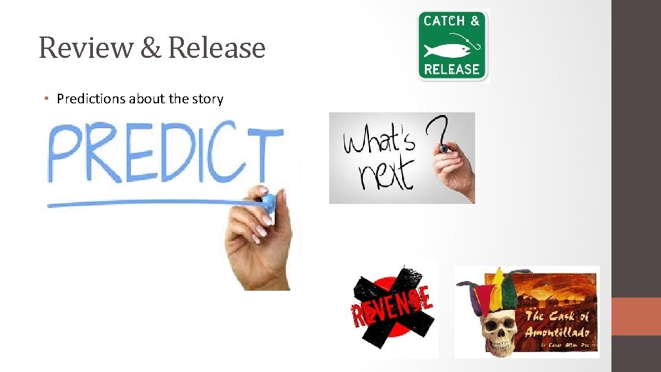 Review & Release • Predictions about the story 