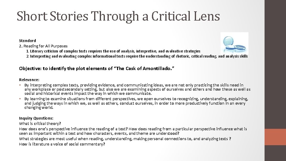 Short Stories Through a Critical Lens Standard 2. Reading for All Purposes 1. Literary