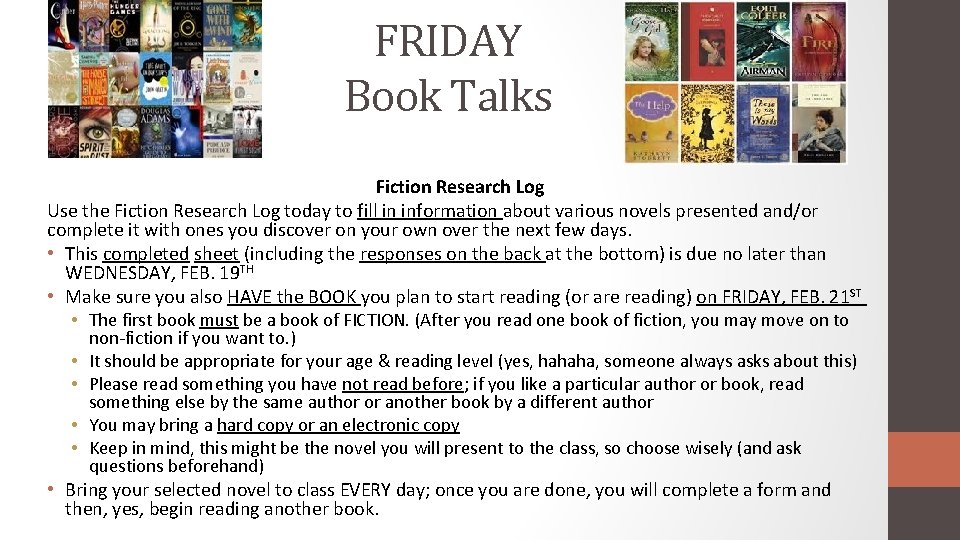 FRIDAY Book Talks Fiction Research Log Use the Fiction Research Log today to fill