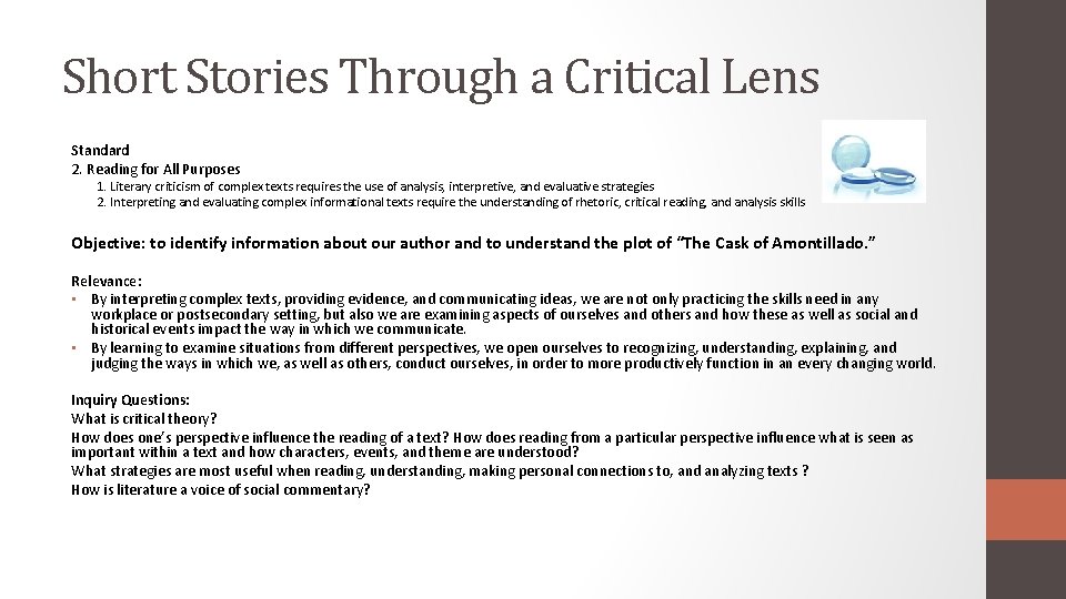 Short Stories Through a Critical Lens Standard 2. Reading for All Purposes 1. Literary