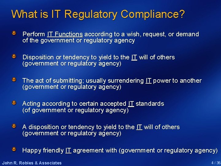 What is IT Regulatory Compliance? Perform IT Functions according to a wish, request, or