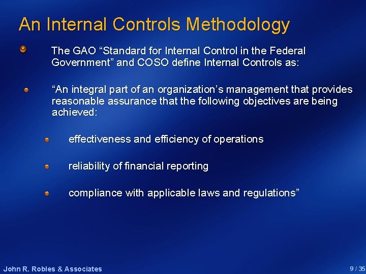 An Internal Controls Methodology The GAO “Standard for Internal Control in the Federal Government”