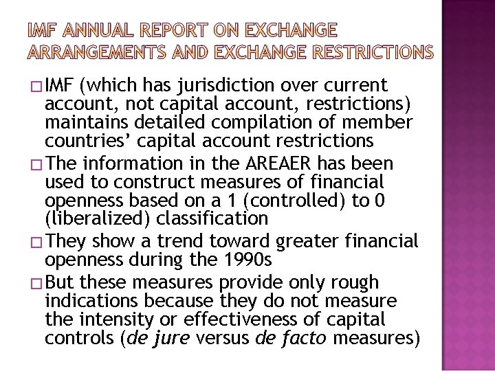 IMF ANNUAL REPORT ON EXCHANGE ARRANGEMENTS AND EXCHANGE RESTRICTIONS �IMF (which has jurisdiction over