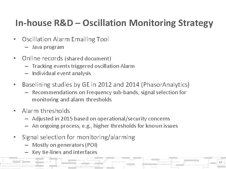 In-house R&D – Oscillation Monitoring Strategy • Oscillation Alarm Emailing Tool – Java program