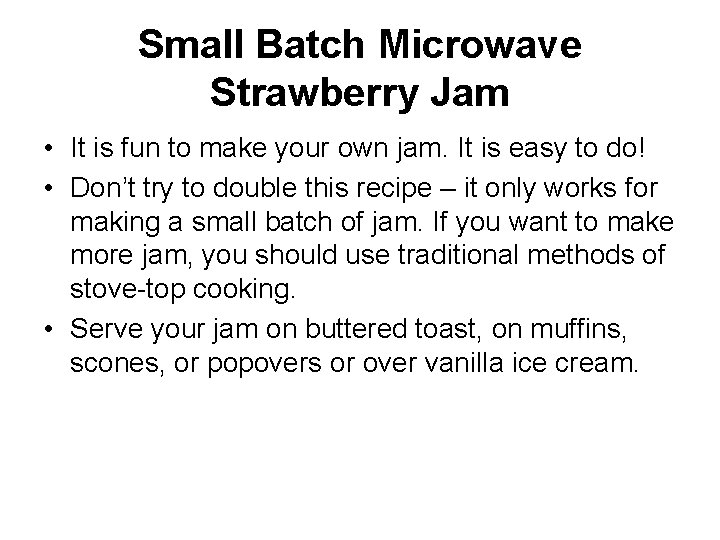 Small Batch Microwave Strawberry Jam • It is fun to make your own jam.