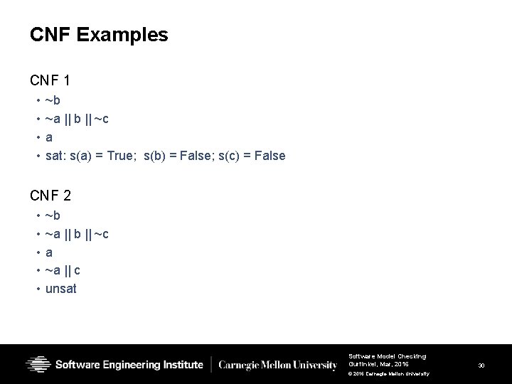 CNF Examples CNF 1 • • ~b ~a || b || ~c a sat: CNF Examples CNF 1 • • ~b ~a || b || ~c a sat: