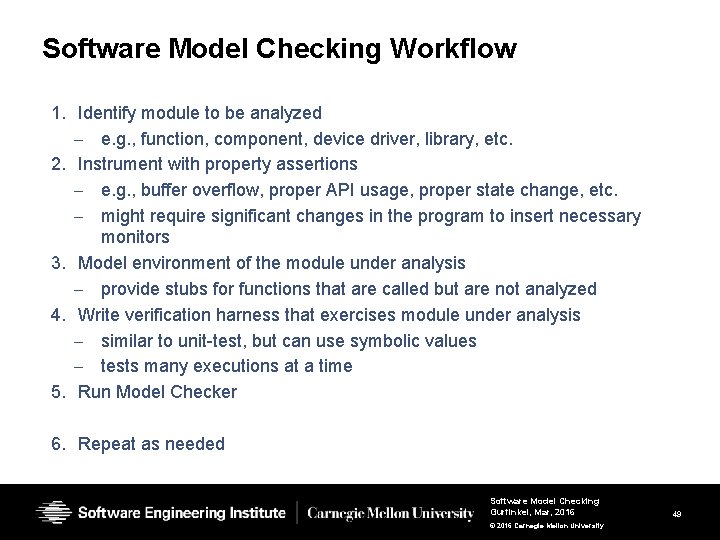 Software Model Checking Workflow 1. Identify module to be analyzed – e. g. , Software Model Checking Workflow 1. Identify module to be analyzed – e. g. ,