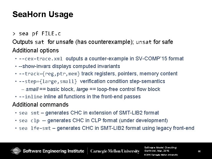 Sea. Horn Usage > sea pf FILE. c Outputs sat for unsafe (has counterexample); Sea. Horn Usage > sea pf FILE. c Outputs sat for unsafe (has counterexample);