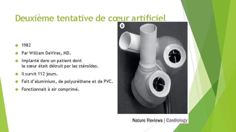 Deuxième tentative de cœur artificiel 1982 Par William De. Vires, MD. Implanté dans un